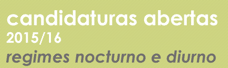 CANDIDATURAS ABERTAS | 2015/16 | REGIMES NOCTURNO E DIURNO